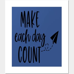 Make each day count! 1 Posters and Art